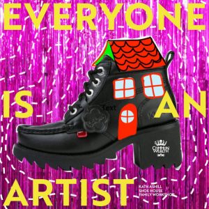 A black boot, drawn over and made into a house. The words "Everyone is An Artist" in yellow over with top."