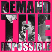 DEMAND THE IMPOSSIBLE in bold font. Through the letters you can see the main image of Bianca, one of our cast, shouting into a microphone. The rest of the image is in bright, Common/Wealth pink.